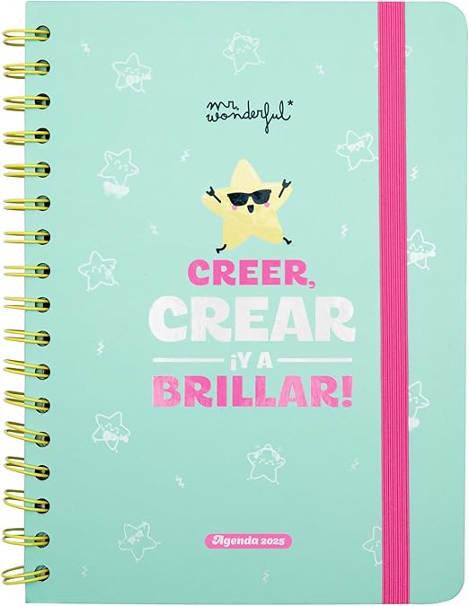 Mr. Wonderful - Agenda Wonder 2025 Semanal - Creer, crear ¡y a brillar! - Incluye 8 Hojas de Pegatinas y Bloc de Notas Adhesivas con Formas
